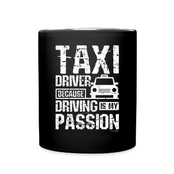 Taxi driver because driving is my passion - Full Colour Mug - black - Front