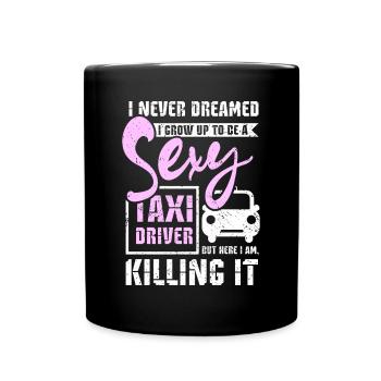 I grow up to be a sexy taxi driver - Full Colour Mug - black - Front