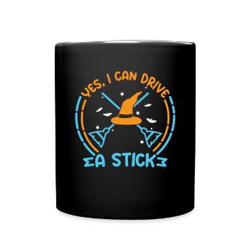 Yes I Can Drive A Stick Witch, Halloween - Tasse einfarbig - Schwarz - Vorne