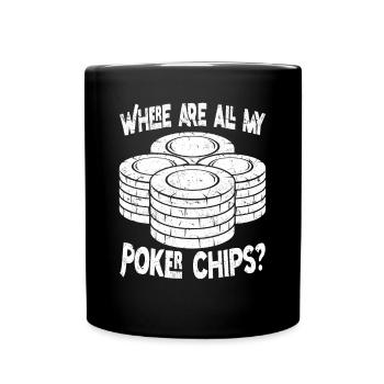 Joueurs de poker Où sont tous mes jetons de poker - Mug uni - noir - Devant