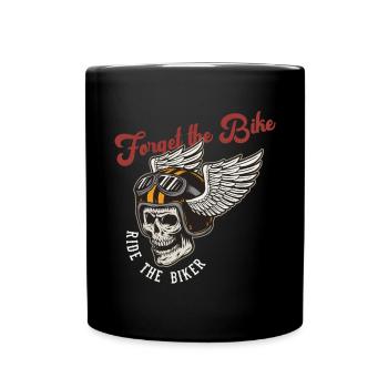 Forget The Bike Ride The Biker Motorcycle Motorbik - Tasse einfarbig - Schwarz - Vorne