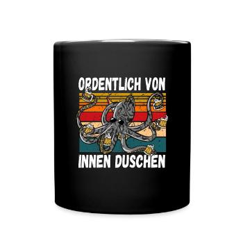 Ordentlich von innen Duschen witziger Trinkspruch - Tasse einfarbig - Schwarz - Vorne