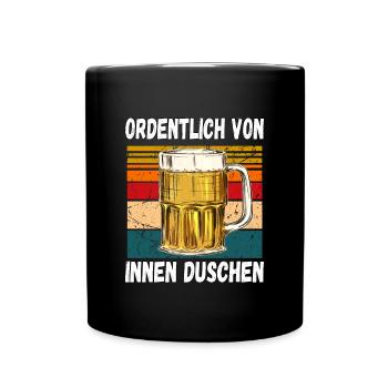 Ordentlich von innen Duschen witziger Trinkspruch - Tasse einfarbig - Schwarz - Vorne