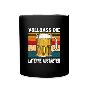 Vollgass die Laterne Austreten Humor Trinkspruch - Tasse einfarbig - Schwarz - Vorne