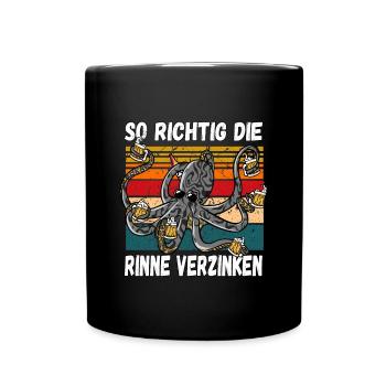 So richtig schön die rinne Verzinken Trinkspruch - Tasse einfarbig - Schwarz - Vorne