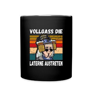 Vollgass die Laterne Austreten Humor Trinkspruch - Tasse einfarbig - Schwarz - Vorne