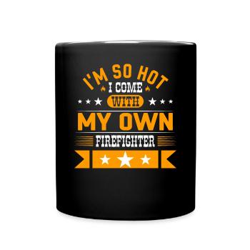 Ich komme mit meinem eigenen Feuerwehrmann - Tasse einfarbig - Schwarz - Vorne