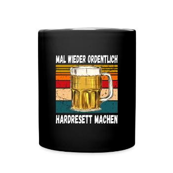 Mal wieder Ordentlich Hardresett machen Witzig - Tasse einfarbig - Schwarz - Vorne