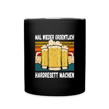 Mal wieder Ordentlich Hardresett machen Witzig - Tasse einfarbig - Schwarz - Vorne
