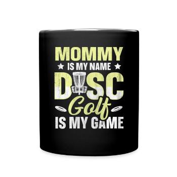 Maman est mon nom Disc Golf est mon jeu pour maman - Mug uni - noir - Devant