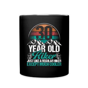 30 Birthday Hiking Mountains 30 Year Old Hiker - Tasse einfarbig - Schwarz - Vorne