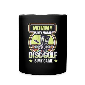 Maman est mon nom Disc Golf est mon jeu pour maman - Mug uni - noir - Devant