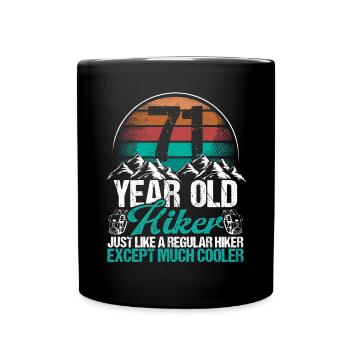 71 Birthday Hiking Mountains 71 Year Old Hiker - Tasse einfarbig - Schwarz - Vorne