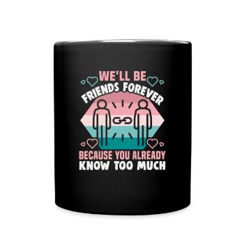 Friendship gift for good friend - Full Colour Mug - black - Front