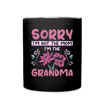 Je ne suis pas la maman je suis la grand-mère - Mug uni - noir - Devant