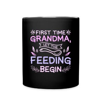 First time grandma let the feeding begin - Full Colour Mug - black - Front