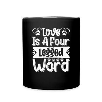 Liebe ist ein vierbeiniges Wort - Tasse einfarbig - Schwarz - Vorne