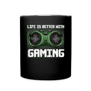 Gamer Life Is Better With Gaming Videospiel - Tasse einfarbig - Schwarz - Vorne