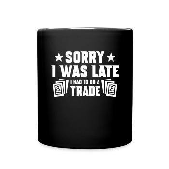 Cartes à collectionner désolé j’étais en retard j’ai dû faire un trade - Mug uni - noir - Devant