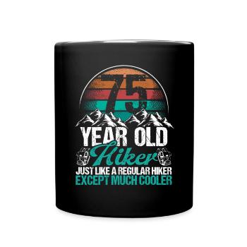 75 Birthday Hiking Mountains 75 Year Old Hiker - Tasse einfarbig - Schwarz - Vorne
