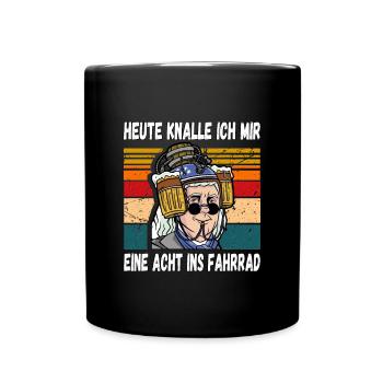 Heute Knalle ich mir eine Acht ins Fahrrad Witzig - Tasse einfarbig - Schwarz - Vorne