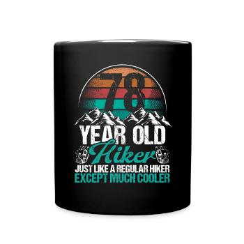 78 Birthday Hiking Mountains 78 Year Old Hiker - Tasse einfarbig - Schwarz - Vorne