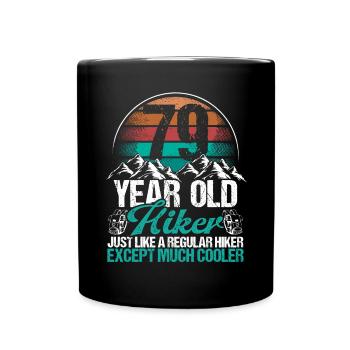 79 Birthday Hiking Mountains 79 Year Old Hiker - Tasse einfarbig - Schwarz - Vorne