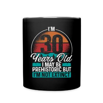 30 Birthday Idea Men Birthdays Funny 30 Year Old - Tasse einfarbig - Schwarz - Vorne