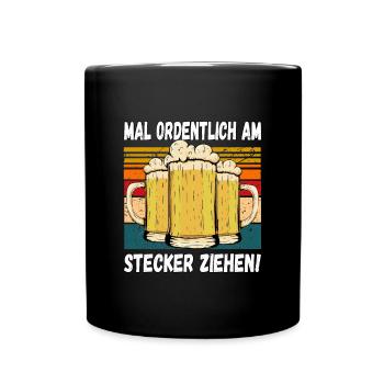Mal Ordentlich am Stecker Ziehen! Witziger Spruch - Tasse einfarbig - Schwarz - Vorne