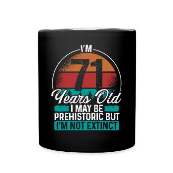 71 Birthday Idea Men Birthdays Funny 71 Year Old - Tasse einfarbig - Schwarz - Vorne