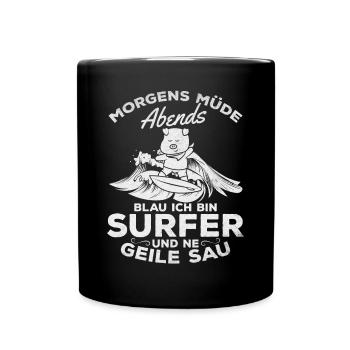 Morgens müde Abends blau ich bin Surfer und ne - Tasse einfarbig - Schwarz - Vorne