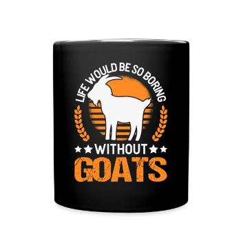 La vie serait si ennuyeuse sans chèvres - Mug uni - noir - Devant