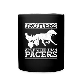 Trotters are better than pacers - horse racing - Full Colour Mug - black - Front