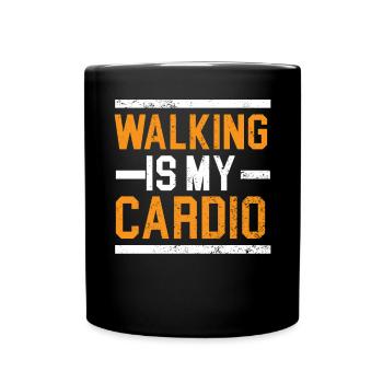 Walking Is My Cardio Walker Exercise Fitness - Full Colour Mug - black - Front