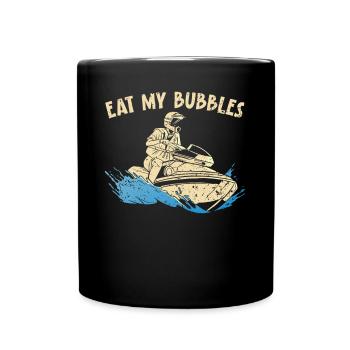 Eat My Bubbles Jet Skiing Wasserscooter Wasserfahrzeug - Tasse einfarbig - Schwarz - Vorne
