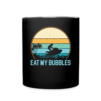 Eat My Bubbles Jet Skiing Wasserscooter Wasserfahrzeug - Tasse einfarbig - Schwarz - Vorne