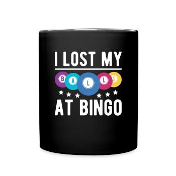 I Lost My Balls At Bingo Shirt Geschenk - Tasse einfarbig - Schwarz - Vorne