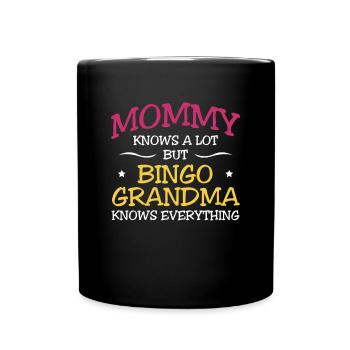 Mommy Knows A Lot But Bingo Grandma ... - Tasse einfarbig - Schwarz - Vorne