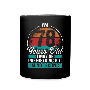 78 Birthday Idea Men Birthdays Funny 78 Year Old - Full Colour Mug - black - Front