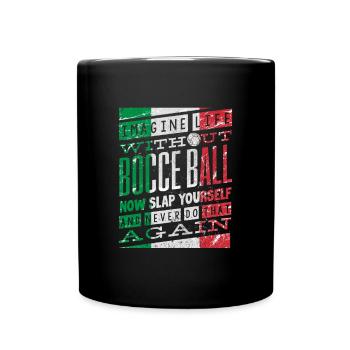 Bocce Ball Player Boules Image Life Without Bocce - Tasse einfarbig - Schwarz - Vorne