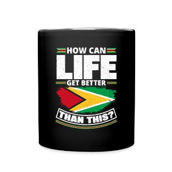Guyana Drapeau Guyanais Comment la vie peut-elle être meilleure que - Mug uni - noir - Devant
