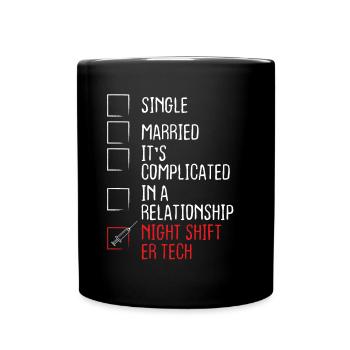 Night Shift ER Nurse Relationship ER Nursing - Full Colour Mug - black - Front