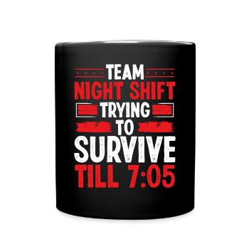 Night Shift Worker Survivie 7:05 Factory Worker - Full Colour Mug - black - Front