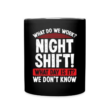 Night Shift Worker Funny Factory Worker Humor - Full Colour Mug - black - Front