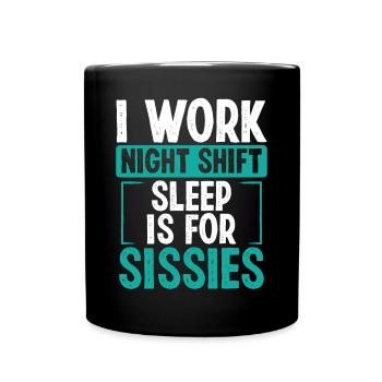 Night Shift Worker Humor Production Funny Shift - Full Colour Mug - black - Front