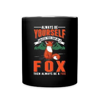 Soyez toujours vous-même À moins que vous ne puissiez être un Fox Fuchs - Mug uni - noir - Devant