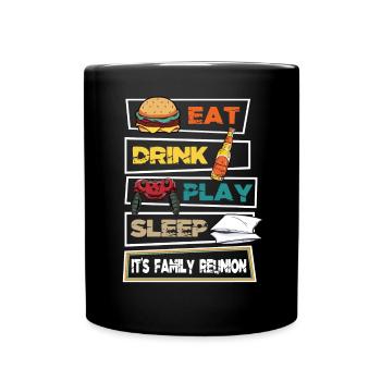 Manger Boire Jouer Dormir Son heure de réunion de famille - Mug uni - noir - Devant