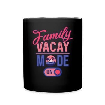 Family Vacay Mode ON | Family Vacation - Tasse einfarbig - Schwarz - Vorne