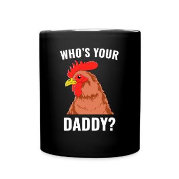 Chicken Daddy Hühnerzüchter Hühnerliebhaber Geflüg - Tasse einfarbig - Schwarz - Vorne