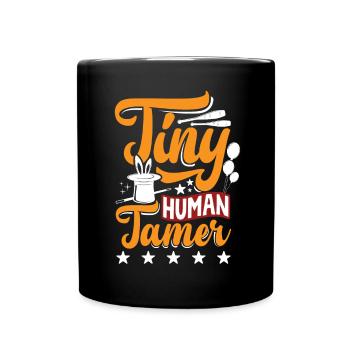 Circus Performer Tiny Human Tamer Funny - Tasse einfarbig - Schwarz - Vorne